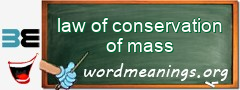 WordMeaning blackboard for law of conservation of mass